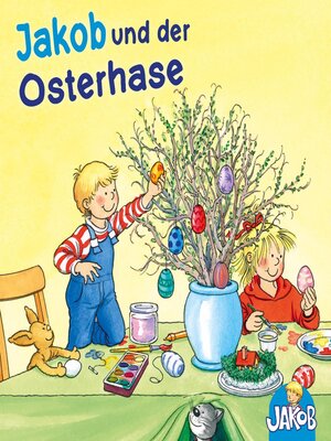cover image of Jakob und der Osterhase (Jakob, der kleine Bruder von Conni)